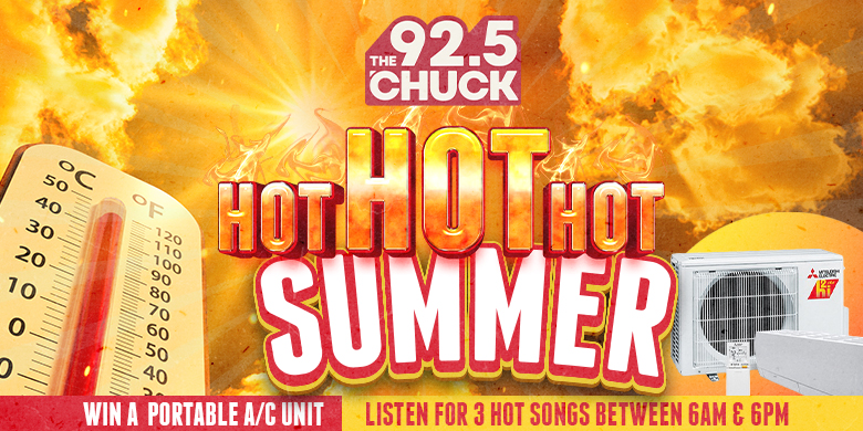 CHUCK @ 92.5’s Hot Hot Hot Summer